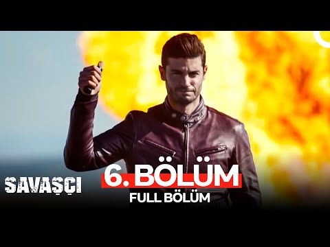 Savaşçı 6. Bölüm