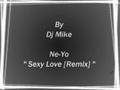 Ne Yo - Sexy Love [Dj Mike Remix]