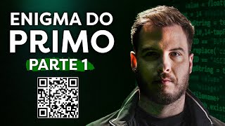 O ENIGMA PRIMO RICO | Pt. 1 (o enigma pagou R$ 100 MIL) O ENIGMA PRIMO RICO | Pt. 1 (o enigma pagou R$ 100 MIL)