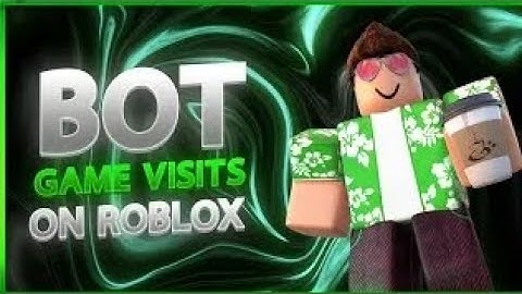 NEW How to Bot Game Visits on Roblox in 2025!