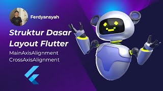 PEMROGRAMAN APLIKASI MOBILE || MainAxisAlignment & CrossAxisAlignment