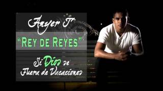 Video thumbnail of "Rey de Reyes – Anyer T (feat. Jorge Fajardo) – Si Dios se Fuera de Vacaciones"