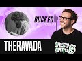 Theravada Interview - Bucked Up #228