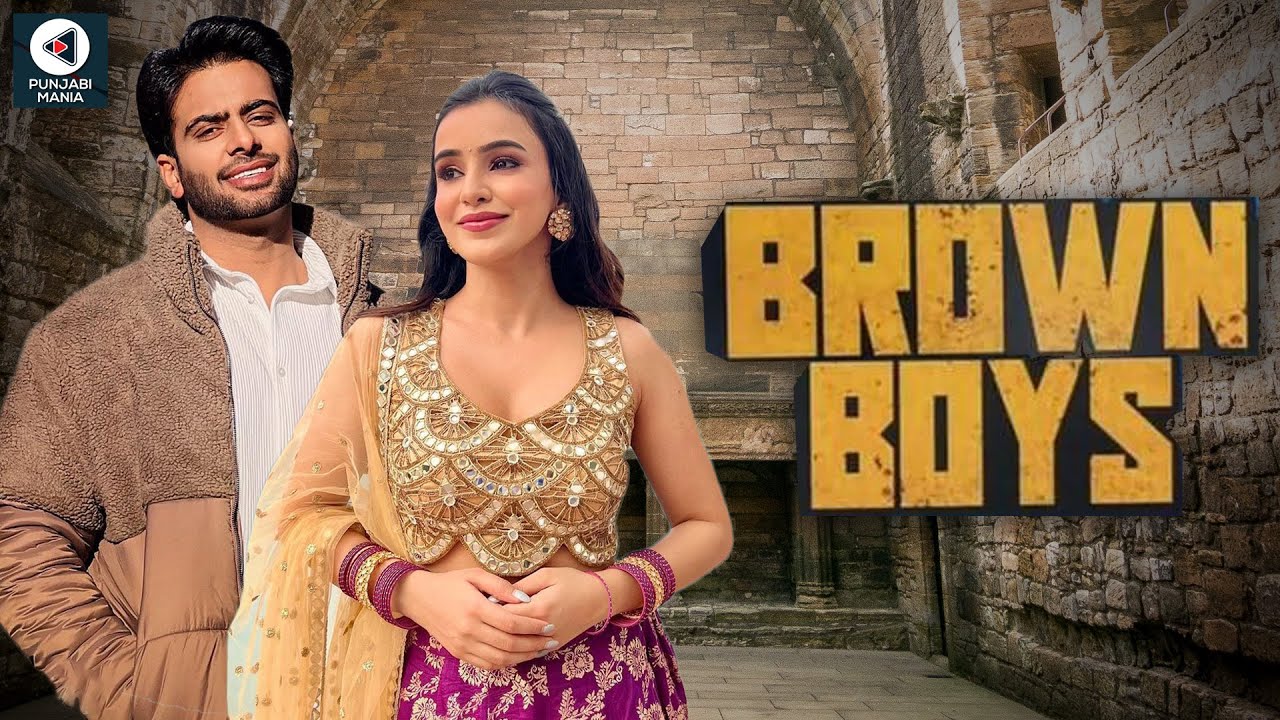 Brown Boys (Punjabi Film) | Mankirt Aulakh, Ankita Sharma | Official Trailer, Release Date