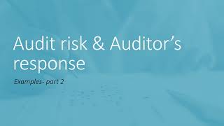 ACCA AA – Audit Risk and Auditor’s Response-Part 2