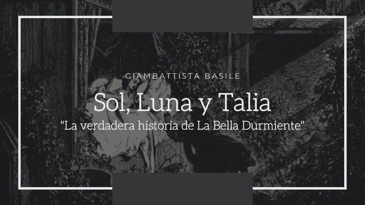 Audiolibro Sol, Luna y Talia de Giambattista Basile YouTube