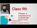 Math Class 9 Ex Review 5 Q (2--9) Solution  Set NBF FBISE BY Ghulam Hussain Qamar