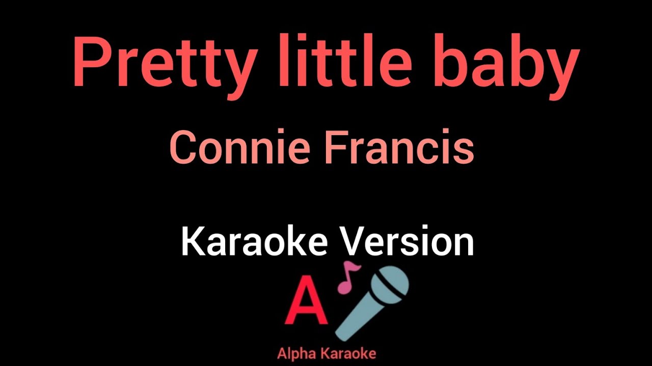 Pretty little baby - Connie Francis (Karaoke Version) Pretty little baby - Connie Francis (Karaoke Version)