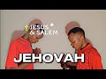 Jesus & Salem - Jehovah Português (Jonathan Gambela)