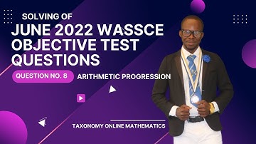 June 2022 WASSCE Objective Test Question on Arithmetic Progression. OBJ No. 8
