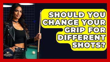 Should You Change Your Grip For Different Shots? - Billiards Hustlers