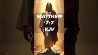 Ask Seek Knock And It Shall Be Opened  Matthew 77 kjv
