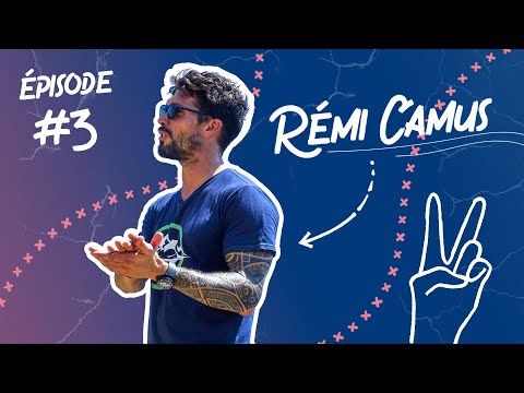 #EP3 Rémi Camus -  Aventurier Explorateur