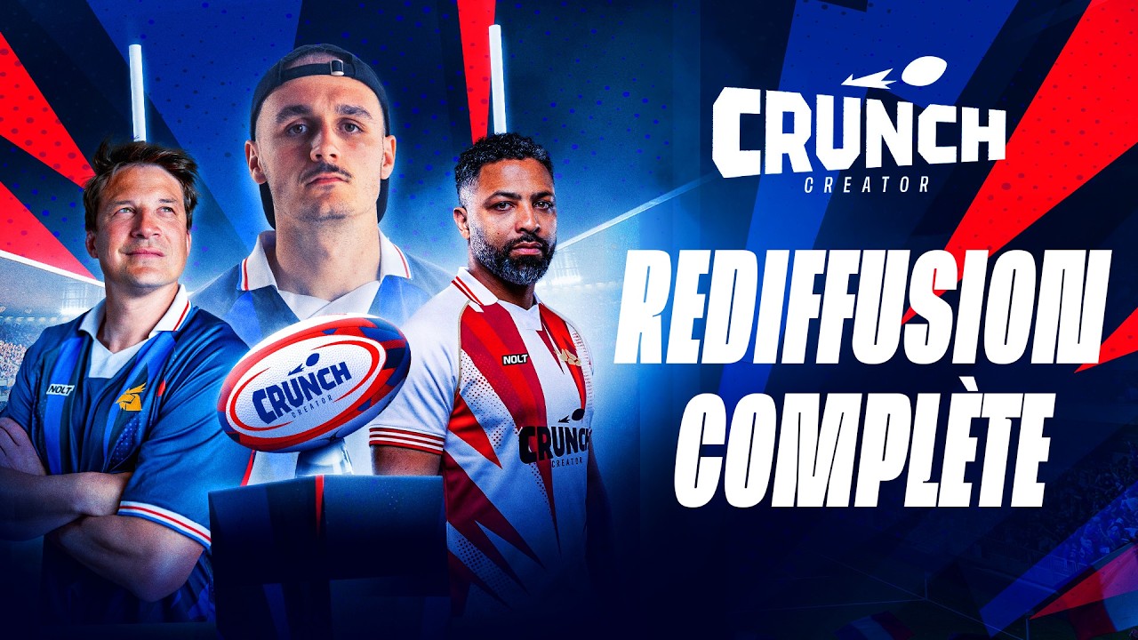 CRUNCH CREATOR - FRANCE vs ANGLETERRE (rediffusion complète)