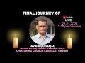 Final journey of savio sequeira 64 christ king church karkala