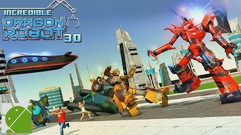 Incredible Dragon Robot 3D - Android Gameplay HD