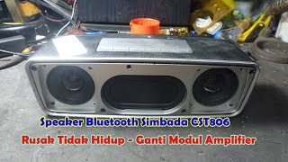 Memperbaiki Speaker Bluetooth Simbada CST806 Rusak Tidak Hidup - Ganti Modul Amplifier