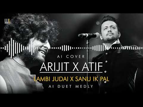 Lambi Judai x Sanu Ik Pal | Arijit Singh x Atif Aslam | Duet | AI Cover | 4th White