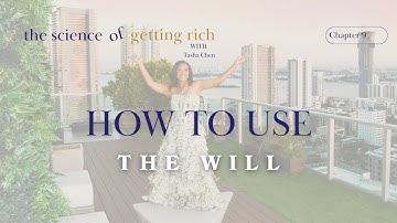 The Science of Getting Rich - Chapter 9 - How to Use the Will
