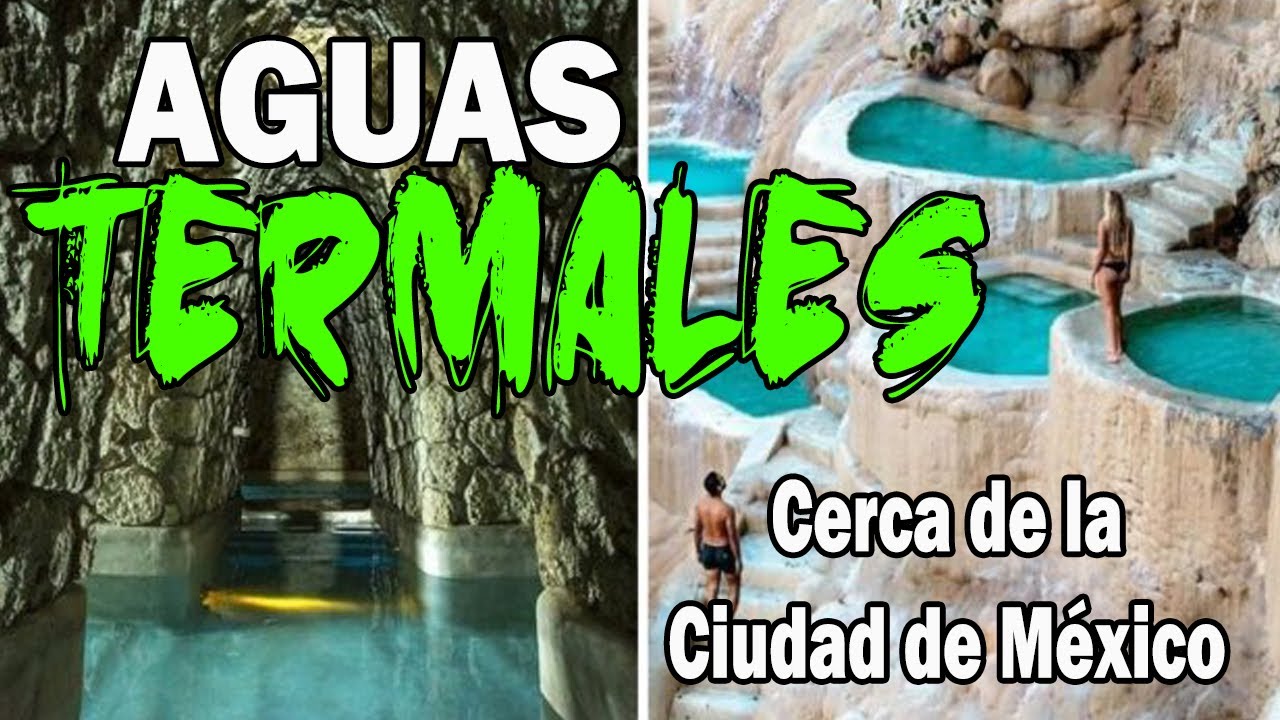 7 Pueblitos con Aguas Termales - YouTube