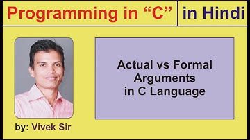14. Programming in C - Actual vs Formal Arguments in  HINDI by VIVEK Sir