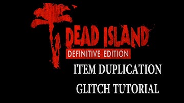 Dead Island Definitive Edition - Item Duplication/Infinite Money Glitch (PS4)