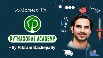 CHANNEL INTRODUCTION || PYTHAGORAS ACADEMY || Concept Pills ||  Vikram Dachepally