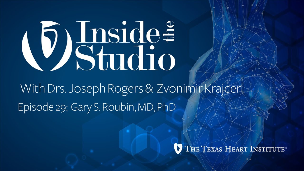 Prof. Gary Roubin Dr. Gary Roubin | Inside the Studio w/ Drs. Joseph Rogers & Zvonimir ...