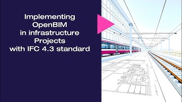 Implementing OpenBIM in infrastructure Projects with IFC 4.3 standard