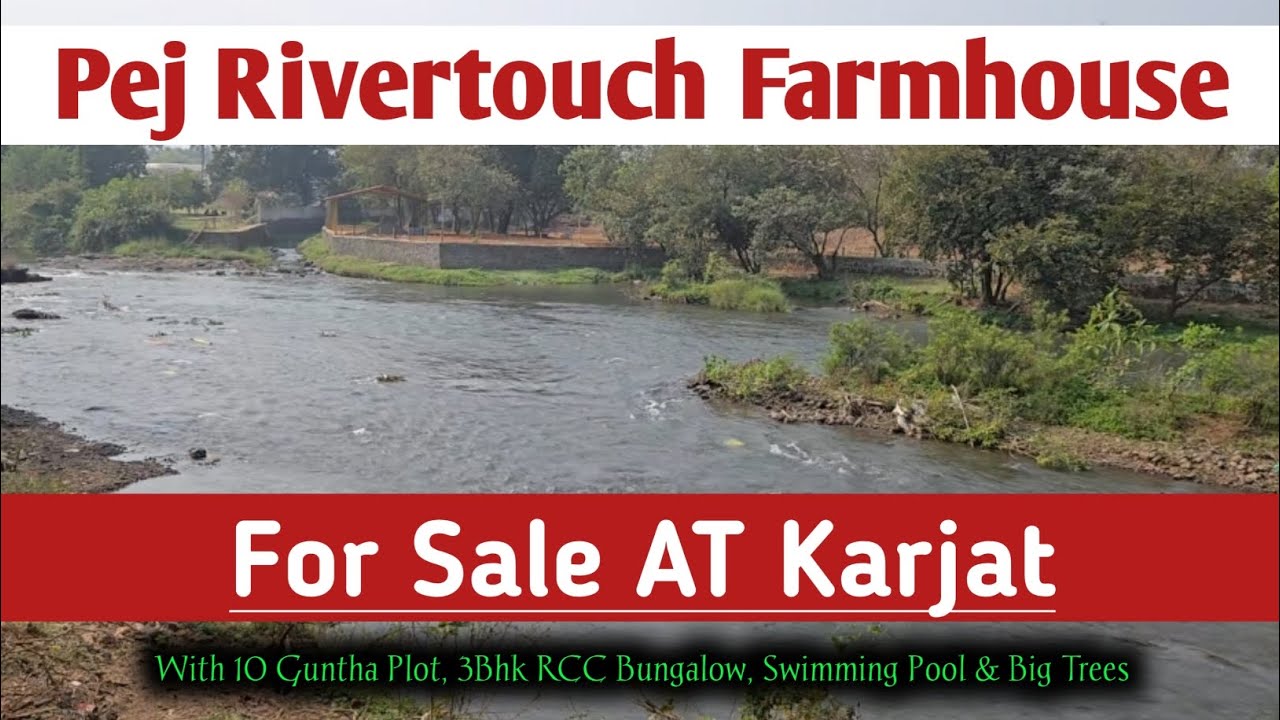 Pej Rivertouch 10 Guntha Mini Farmhouse for sale in Karjat With Pool & Big Trees Call us 09372971999