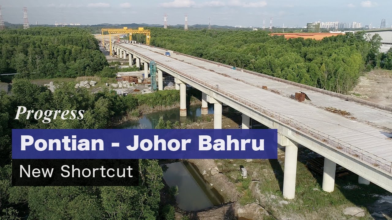 New Bridge of Johor Bahru to Pontian A New Shortcut YouTube