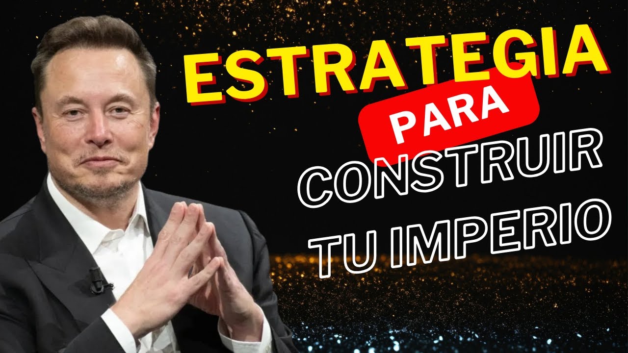 Estrategias de Elon Musk para Construir su Imperio de Riqueza - YouTube