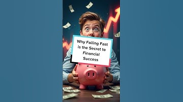 Why Failing Fast is the Secret to Financial Success