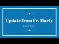 Update from Fr. Marty