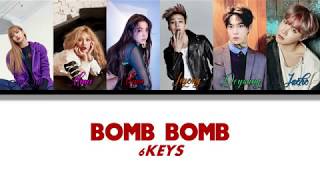 6Keys 식스캐스 - Bomb Bomb 밤밤 Color Coded Vostfr-Han-Rom