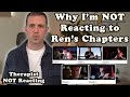 I&#39;m NOT REACTING to Ren Chapters - Therapist doesn&#39;t REACT