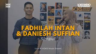 Fadhilah Intan & Daniesh Suffian - Simpul | Live At VOKS Music Room