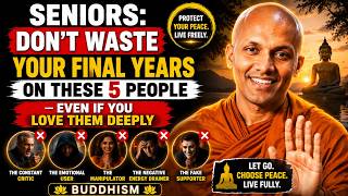 Seniors_ Don’t Waste Your Final Years on These 5 People — Even If You Love Them Deeply _ Buddhism