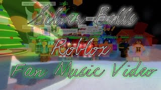 Silver Bells-Roblox Christmas Fan Music Video