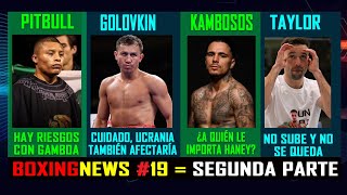 Boxing News 19: (Segunda Parte) con Pitbull Cruz, Gamboa, GGG, Kambosos y Josh Taylor