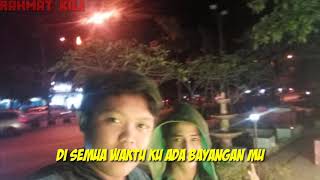 Stori wa dimana pun ada bayangan mu