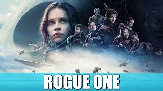 ROGUE ONE | RESEÑA (SOLUCIONANDO LAS CONVENIENCIAS DE LA SAGA)