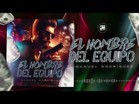 El Hombre Del Equipo - Manuel Rodriguez [Audio Oficial] @JMMusicInc