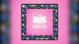 Magic System, Ahmed Chawki - Magic In The Air (VSNS Remix)