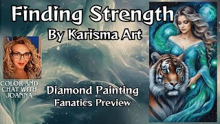 Diamond Painting Fanatics Preview  Finding Strength by Karisma Art