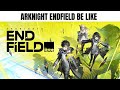 (Arknight Endfield) Expectation vs Reality