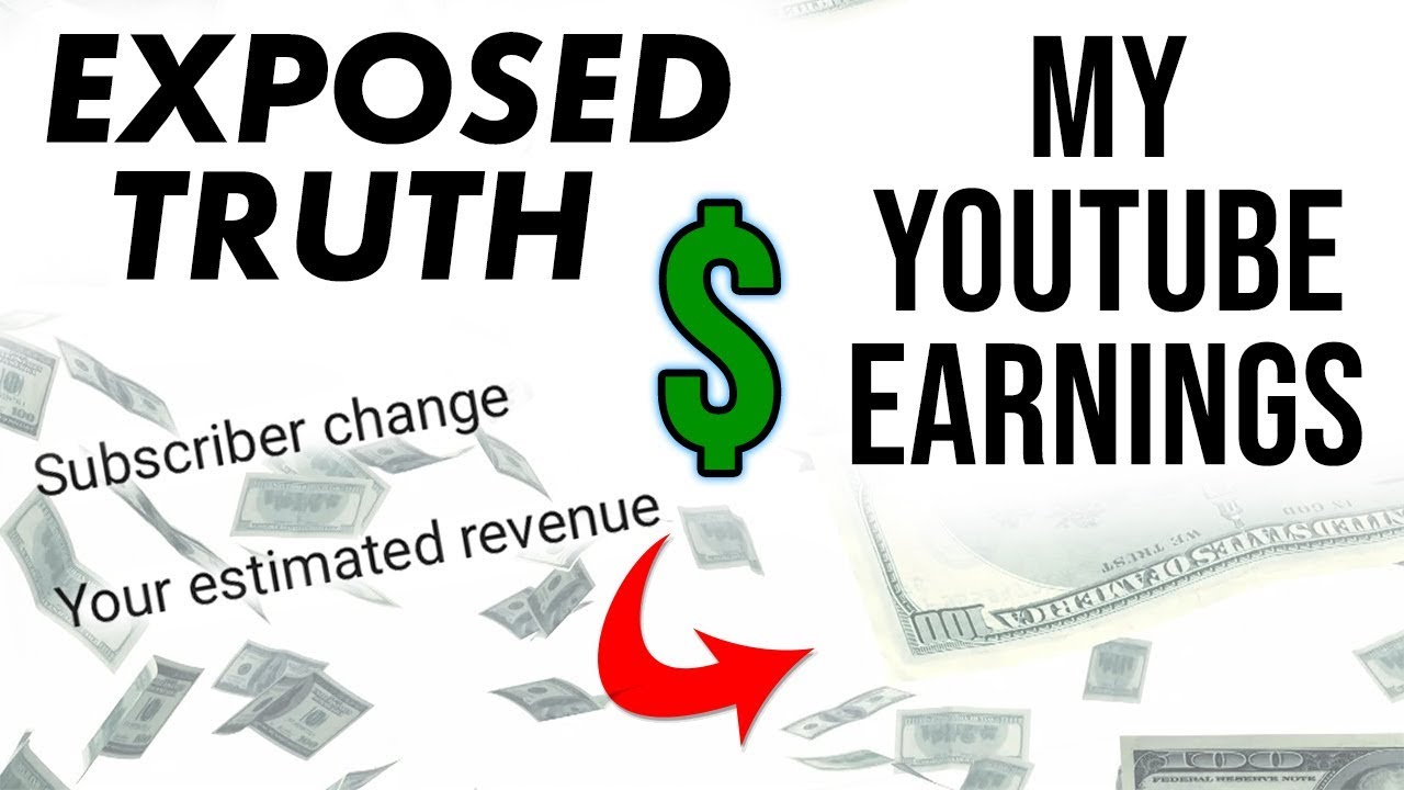 (EXPOSED) - MY Youtube Earnings - MILLIONAIRE? The Truth - (BEHIND THE ...