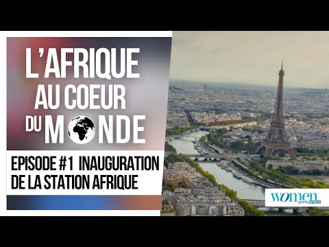 L’Afrique au ❤️ du Monde - Épisode 1 - Inauguration de la Station Afrique