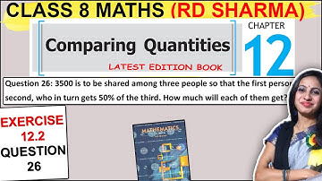 RD Sharma Class 8 Maths | Exercise 12.2 Question 26 Solution | Chapter 12 Comparing Quantities