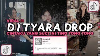 DJ TYARA DROP NOKA AXL -  CINTAKU YANG SUCI INI TING TONG TONG TING TONG DRF411 VIRAL TIKTOK 2024